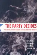 El partido decide: Las candidaturas presidenciales antes y después de la reforma - The Party Decides: Presidential Nominations Before and After Reform