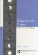 Teoría de las organizaciones: Tensión y cambio - Organizational Theory: Tension and Change