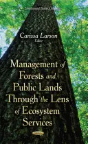 Gestión de bosques y terrenos públicos a través de los servicios de los ecosistemas - Management of Forests & Public Lands Through the Lens of Ecosystem Services