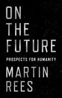 Sobre el futuro: Perspectivas para la Humanidad - On the Future: Prospects for Humanity