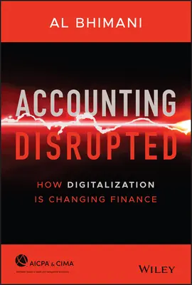 La contabilidad trastocada: Cómo la digitalización está cambiando las finanzas - Accounting Disrupted: How Digitalization Is Changing Finance