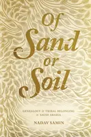 De arena o de tierra: genealogía y pertenencia tribal en Arabia Saudí - Of Sand or Soil: Genealogy and Tribal Belonging in Saudi Arabia