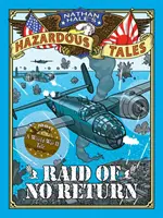 Incursión sin retorno (Cuentos peligrosos de Nathan Hale nº 7): Una historia de la Segunda Guerra Mundial sobre la incursión Doolittle - Raid of No Return (Nathan Hale's Hazardous Tales #7): A World War II Tale of the Doolittle Raid