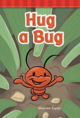 Abrazar a un bicho - Hug a Bug