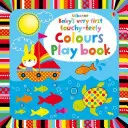 El primer libro de colores del bebé - Baby's Very First touchy-feely Colours Play book