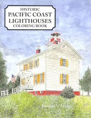 Libro para colorear de los faros de la costa del Pacífico - Pacific Coast Lighthouses Coloring Book