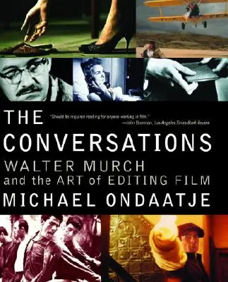 Las conversaciones: Walter Murch y el arte del montaje cinematográfico - The Conversations: Walter Murch and the Art of Editing Film