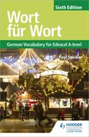 Wort fur Wort Sexta edición: Vocabulario de alemán para el nivel A de Edexcel - Wort fur Wort Sixth Edition: German Vocabulary for Edexcel A-level