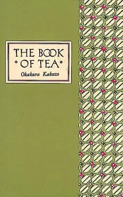 El Libro del Té Edición Clásica - The Book of Tea Classic Edition