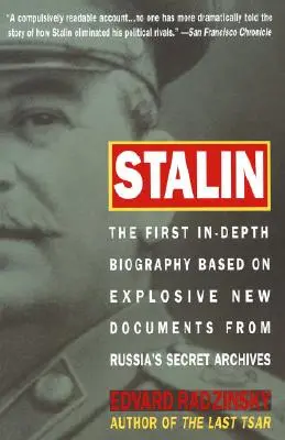 Stalin: La primera biografía en profundidad basada en nuevos y explosivos documentos de los archivos secretos rusos - Stalin: The First In-Depth Biography Based on Explosive New Documents from Russia's Secret Archives