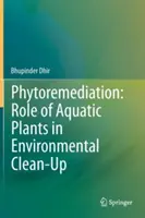 Fitorremediación: El papel de las plantas acuáticas en la limpieza del medio ambiente - Phytoremediation: Role of Aquatic Plants in Environmental Clean-Up