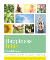 La Biblia de la felicidad - La guía definitiva para un bienestar sostenible - Happiness Bible - The definitive guide to sustainable wellbeing