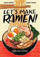 ¡Hagamos Ramen! Un libro de cocina de cómics - Let's Make Ramen!: A Comic Book Cookbook