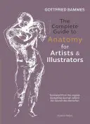 Guía completa de anatomía para artistas e ilustradores - The Complete Guide to Anatomy for Artists & Illustrators