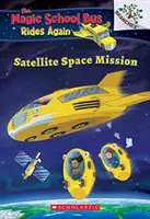 Misión espacial por satélite (El autobús escolar mágico viaja de nuevo), 4 - Satellite Space Mission (the Magic School Bus Rides Again), 4