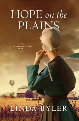 Esperanza en las Llanuras, 2: La Serie Dakota, Libro 2 - Hope on the Plains, 2: The Dakota Series, Book 2