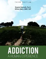 La adicción: Una experiencia humana - Addiction: A Human Experience