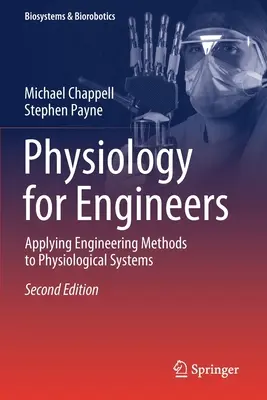 Fisiología para ingenieros: Aplicación de métodos de ingeniería a sistemas fisiológicos - Physiology for Engineers: Applying Engineering Methods to Physiological Systems