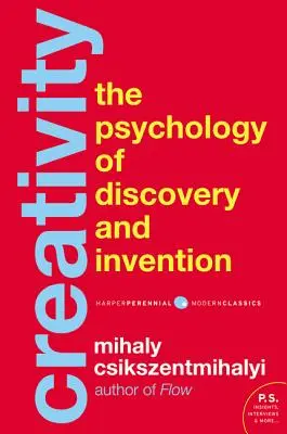 Creatividad: La Psicología del Descubrimiento y la Invención - Creativity: The Psychology of Discovery and Invention