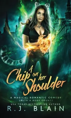 A Chip on Her Shoulder: Una comedia mágica y romántica (con cadáveres) - A Chip on Her Shoulder: A Magical Romantic Comedy (with a body count)