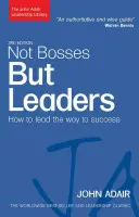 No jefes, sino líderes: Cómo liderar el camino hacia el éxito - Not Bosses But Leaders: How to Lead the Way to Success