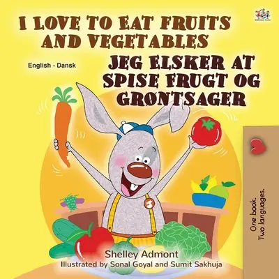 I Love to Eat Fruits and Vegetables (Libro bilingüe inglés-danés para niños) - I Love to Eat Fruits and Vegetables (English Danish Bilingual Book for Kids)