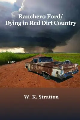 Ranchero Ford/Morir en la tierra de la suciedad roja - Ranchero Ford/Dying in Red Dirt Country