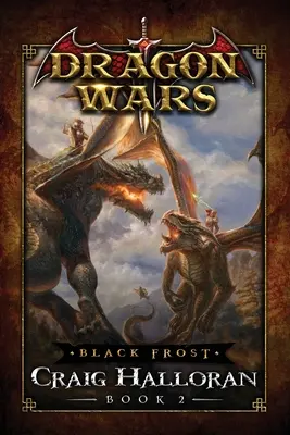 Escarcha Negra: Dragon Wars - Libro 2 - Black Frost: Dragon Wars - Book 2