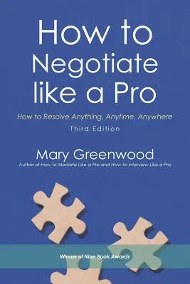 Cómo negociar como un profesional: Cómo resolver cualquier cosa, en cualquier momento y en cualquier lugar - How to Negotiate like a Pro: How to Resolve Anything, Anytime, Anywhere