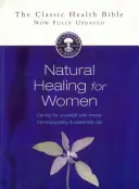 Curación natural para mujeres: Cómo cuidarse con hierbas, homeopatía y aceites esenciales - Natural Healing for Women: Caring for Yourself with Herbs, Homoeopathy & Essential Oils