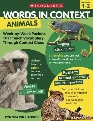Palabras en contexto: Animals: Paquetes semanales que enseñan vocabulario mediante pistas contextuales - Words in Context: Animals: Week-By-Week Packets That Teach Vocabulary Through Context Clues