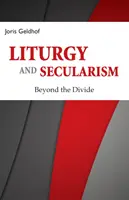 Liturgia y laicismo: Más allá de la división - Liturgy and Secularism: Beyond the Divide