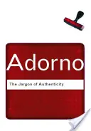 La jerga de la autenticidad - The Jargon of Authenticity