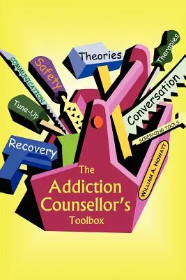 La caja de herramientas del consejero en adicciones - The Addiction Counsellor's Toolbox