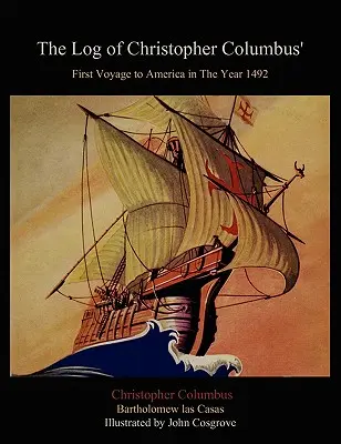 Diario del primer viaje de Cristóbal Colón a América en el año 1492 - The Log of Christopher Columbus' First Voyage to America in the Year 1492