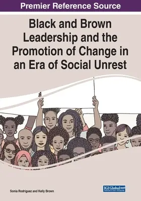 El liderazgo negro y marrón y la promoción del cambio en una época de agitación social - Black and Brown Leadership and the Promotion of Change in an Era of Social Unrest