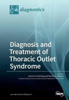 Diagnóstico y tratamiento del síndrome de la salida torácica - Diagnosis and Treatment of Thoracic Outlet Syndrome