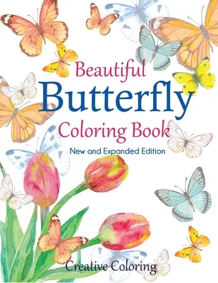 Hermoso libro para colorear de mariposas: Nueva edición ampliada - Beautiful Butterfly Coloring Book: New and Expanded Edition