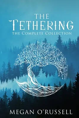 El amarre: La colección completa - The Tethering: The Complete Collection