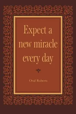 Espere un Nuevo Milagro Cada Día - Expect a New Miracle Every Day