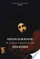 Perspectivas antiguas y nuevas sobre Pablo: el luterano «Pablo y sus críticos» - Perspectives Old and New on Paul: The Lutheran