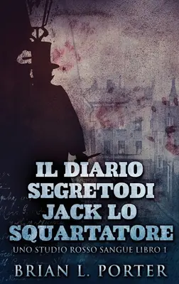 El diario secreto de Jack el Destripador - Il Diario Segreto Di Jack Lo Squartatore