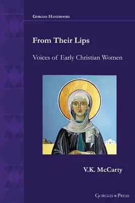 De sus labios: voces de las primeras mujeres cristianas - From Their Lips: Voices of Early Christian Women