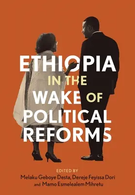 Etiopía tras las reformas políticas - Ethiopia in the Wake of Political Reforms