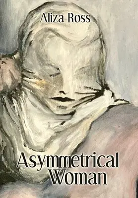 La mujer asimétrica - Asymmetrical Woman