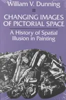 Imágenes cambiantes del espacio pictórico: Historia de la ilusión espacial en la pintura - Changing Images of Pictorial Space: A History of Spatial Illusion in Painting