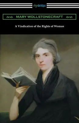 Una reivindicación de los derechos de la mujer: (con una introducción de Millicent Garrett Fawcett) - A Vindication of the Rights of Woman: (with an Introduction by Millicent Garrett Fawcett)