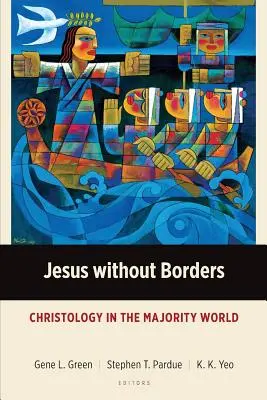 Jesús sin fronteras: Cristología en el mundo mayoritario - Jesus without Borders: Christology in the Majority World