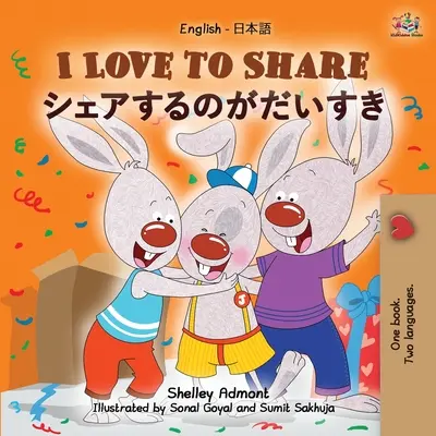 I Love to Share (Libro Infantil Bilingüe Inglés Japonés) - I Love to Share (English Japanese Bilingual Children's Book)