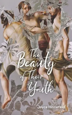 La belleza de su juventud: Historias - The Beauty of Their Youth: Stories